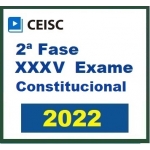 2ª Fase OAB XXXV (35º) Exame - Direito Constitucional (CEISC 2022)